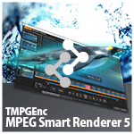 TMPGEnc MPEG Smart Renderer 5